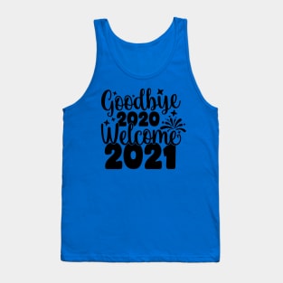 Goodbye2020Welcome2021 Tank Top